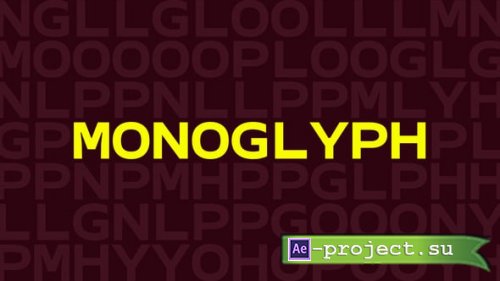 Videohive - MONOGLYPH - 61693188 - Project for After Effects