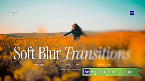 Videohive - Soft Blur Transitions - 61798868 - Project for After Effects
