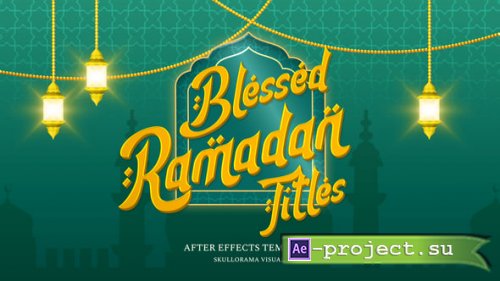Videohive - Blassed Ramadan Titles - 61890760 - Project for After Effects