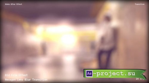 Videohive - Old Film Effect Hexagon Lens Blur Transition - 61902054 - Project for After Effects