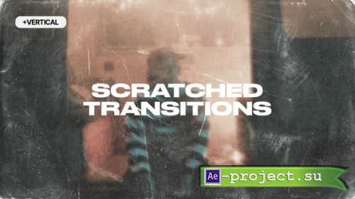 Videohive - Scratched Transitions - 61977084 - Project for After Effects