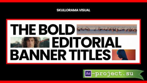 Videohive - Bold Editorial Banner Titles - 61978344 - Project for After Effects