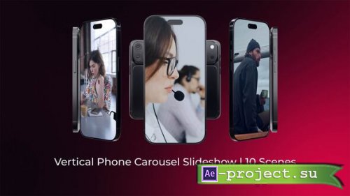 Videohive - Vertical Phone Carousel Slideshow | 10 Scenes - 62020373 - Project for After Effects
