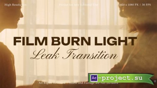 Videohive - Film Burn Light Leak Transitions #01 - 62240058 - Project for After Effects