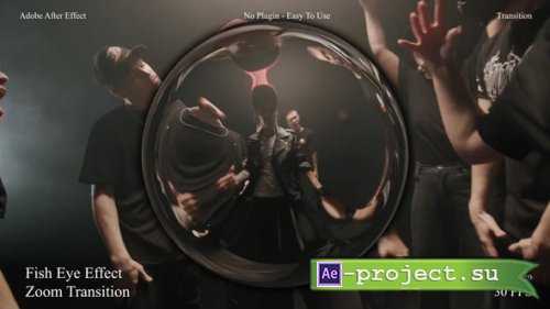 Videohive - Fish Eyes Effect Zoom Transition - 62260767 - Project for After Effects
