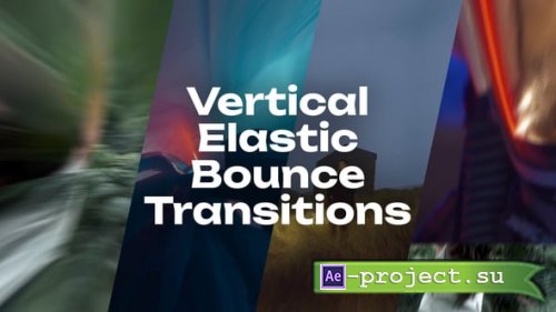 Videohive - Vertical Bounce Elastic Transitions - 62443447 - Project for After Effects