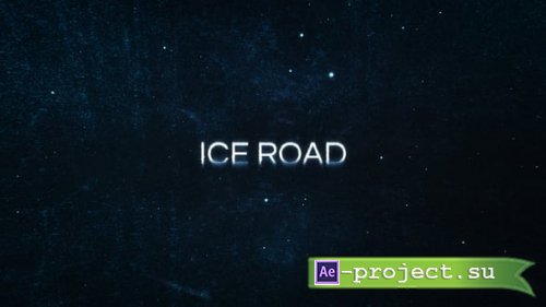 Videohive -  Ice Road Trailer - 62458787 - Project for After Effects