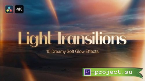 Videohive - Light Soft Glow Transitions � Smooth Luminous Overlay Effects for DaVinci Resolve - 62472456