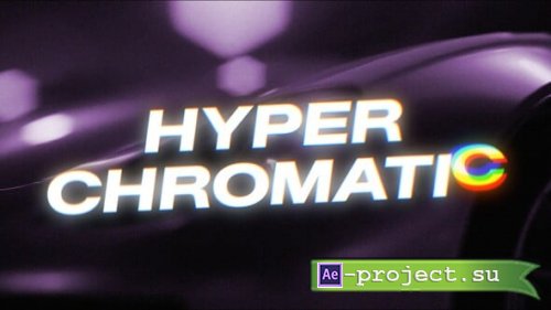 Videohive - Hyper Chromatic Text Preset - 62506113 - Project for After Effects