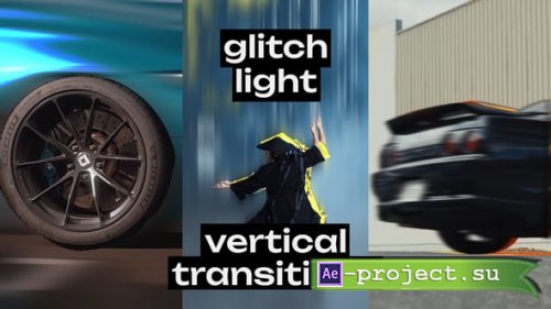 Videohive - Vertical Glitch Light Transitions - 62498822 - Project for After Effects