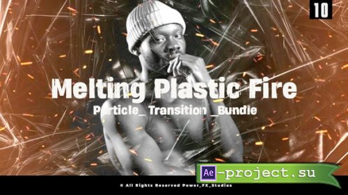 Videohive - Melting Plastic Fire Particle Transition 4K Bundle - 62992079 - Project for After Effects