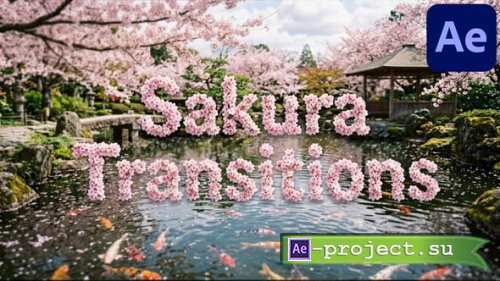 Videohive - Sakura Transitions for After Effects - 63102855 - Project for After Effects