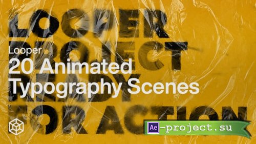 Videohive - Looper - 20 Animated Typography Scenes - 63285677 - Project for After Effects