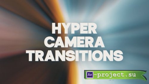 Videohive - Camera Hyper Transitions - 63426875 - Project for After Effects