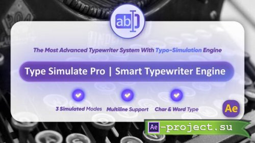 Videohive - Type Simulate Pro | Smart Typewriter Engine - 63683872 - Project for After Effects