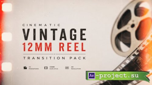 Videohive - Cinematic Vintage 12mm Reel Transition Pack - 64086742 - Project for After Effects