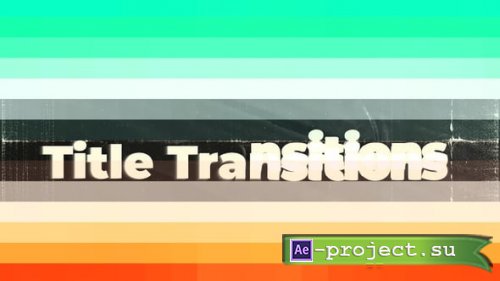 Videohive - Title Transitions - 64627337 - Project for After Effects
