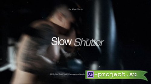 Videohive - Slow Shutter for After Effects - 65170299 - Project for After Effects