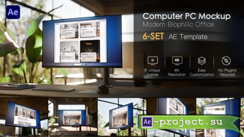 Videohive - Computer PC Mockup - Modern Biophilic Office - 6-SET AE Template - 65206958