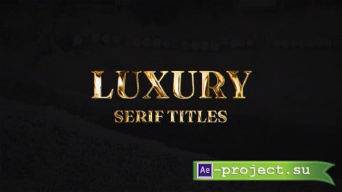 Videohive - Luxury Serif Titles For After Effects - 65544056 - Project for After Effects