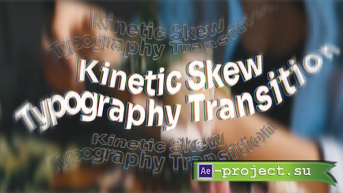 Videohive - Kinetic Skew Typography Transition - 65514458 - Project for After Effects