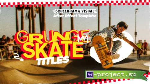 Videohive - Grunge Skate Titles - 65596447 - Project for After Effects