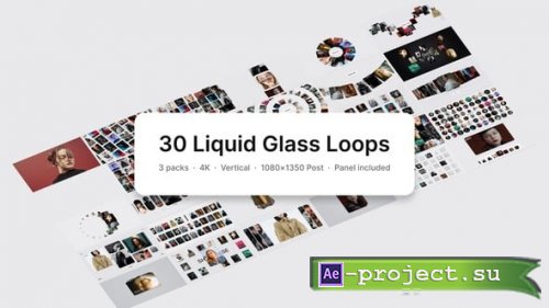 Videohive - Liquid Glass Loops Bundle - 30 Photo Loops - 65648017 - Project for After Effects